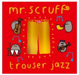 Mr scruff trousers jazz vinyle