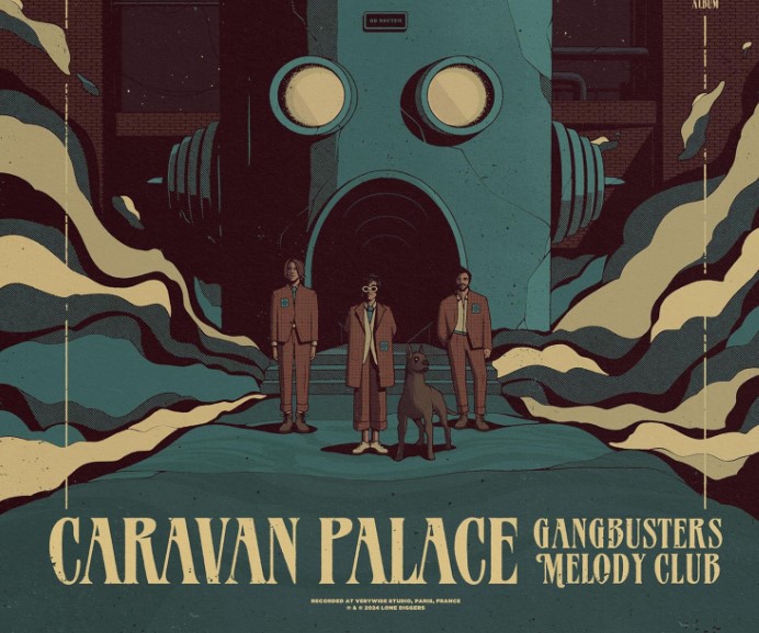 Caravan Palace Nouvel Album Gangbusters Melody Club Vinyle