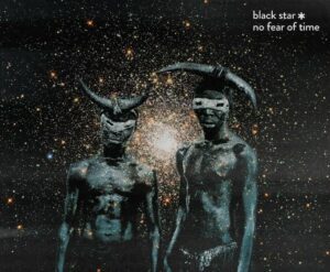 Black Star Vinyle No Fear Of Time