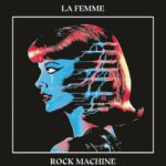 La Femme Vinyle Rock Machine