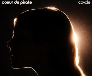 Coeur de pirate vinyle cavale