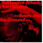 Massive Attack tom Waits - Boots on the ground vinyle edition limitee
