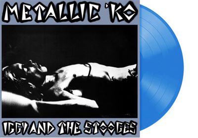Iggy Pop & The Stooges : Metallic K.O. revient en vinyle bleu exclusif Fnac